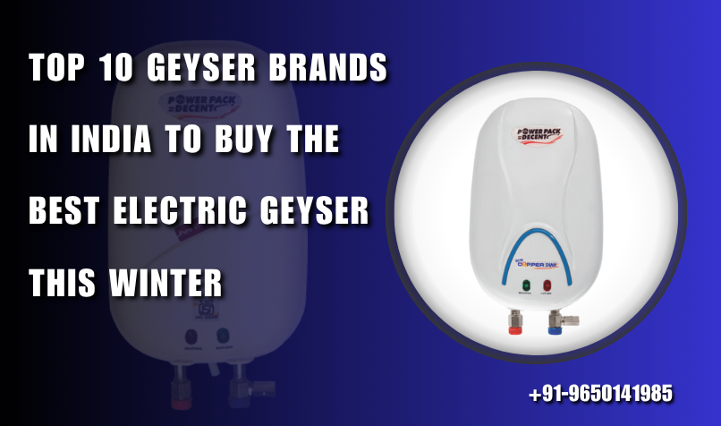 Top 10 Geyser Brands in India to Buy the Best Electric Geyser This Winter